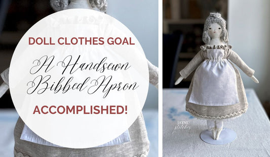 A Goal Accomplished: Designing a Historically Accurate Bibbed Apron for Meredith the Cloth Doll