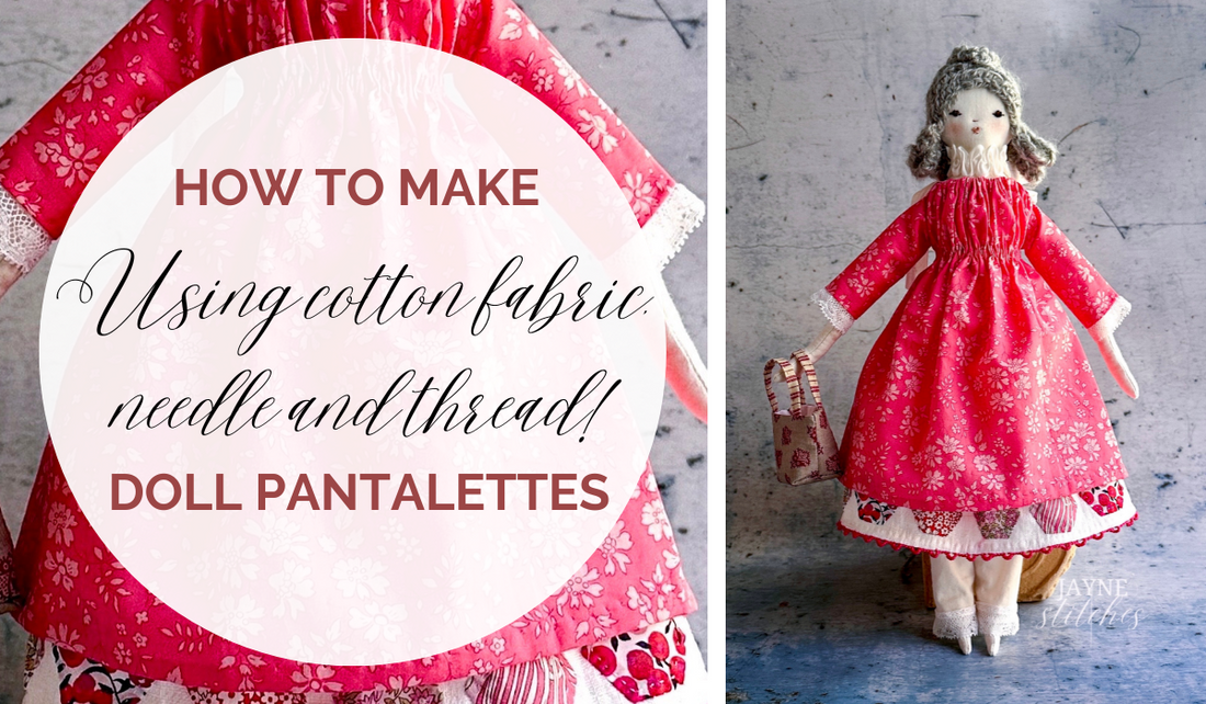How to Make Pantalettes for Meredith the Cloth Doll